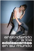 Entendiendo a los adolescentes en su mundo